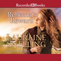 Rebecca's Reward - Lauraine Snelling
