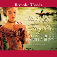 The Noble Fugitive - T. Davis Bunn, Isabella Bunn