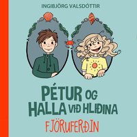Pétur og Halla við hliðina: Fjöruferðin - Ingibjörg Valdsdóttir
