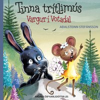 Tinna Trítlimús: Vargur í Votadal - Aðalsteinn Stefánsson