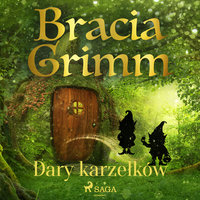 Dary karzełków - Bracia Grimm