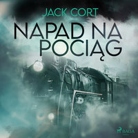 Napad na pociąg - Jack Cort