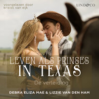 Leven als prinses in Texas - de verleiding - Lizzie van den Ham, Debra Eliza Mae