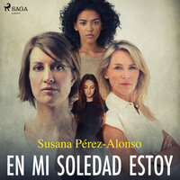 En mi soledad estoy - Susana Pérez-Alonso