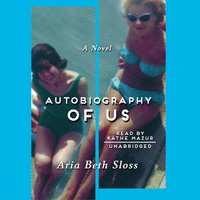 Autobiography of Us - Aria Beth Sloss