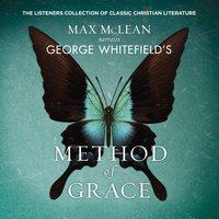 George Whitefield's The Method of Grace: The Classic Work on Receiving True, Lasting Peace - Zondervan