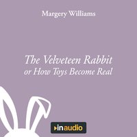 The Velveteen Rabbit - Margery Williams
