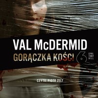 Gorączka kości - Val McDermid