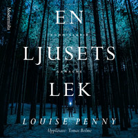 En ljusets lek - Louise Penny