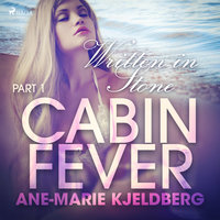 Cabin Fever 1: Written in Stone - Ane-Marie Kjeldberg