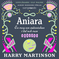 Aniara : en revy om människan i tid och rum - Harry Martinson