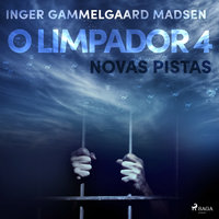 O limpador 4: Novas pistas - Inger Gammelgaard Madsen