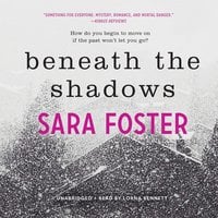 Beneath the Shadows - Sara Foster