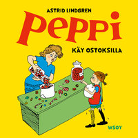 Peppi käy ostoksilla - Astrid Lindgren