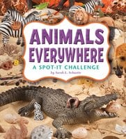 Animals Everywhere: A Spot-It Challenge - Sarah Schuette