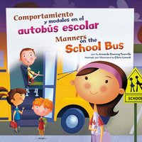 Comportamiento y modales en el autobús escolar/Manners on the School Bus - Amanda Tourville