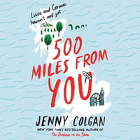500 Miles from You: A Novel - Jenny Colgan