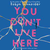 You Don't Live Here - Robyn Schneider