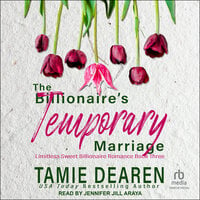 The Billionaire's Temporary Marriage - Tamie Dearen
