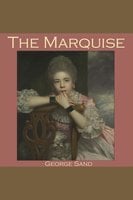 The Marquise - George Sand