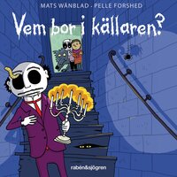 Familjen Monstersson 9 – Vem bor i källaren? - Mats Wänblad, Pelle Forshed, Wänblad Mats