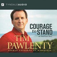 Courage to Stand: An American Story - Tim Pawlenty