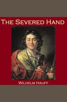 The Severed Hand - Wilhelm Hauff