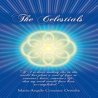 The Celestials - Marie-Angele Corynne Ormsby
