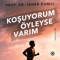 Koşuyorum Öyleyse Varım - Prof. Dr. Taner Damcı, Taner Damcı