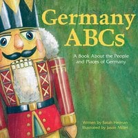 Germany ABCs: A Book About the People and Places of Germany - Sarah Heiman