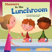 Manners in the Lunchroom - Amanda Tourville