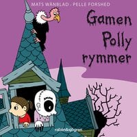 Familjen Monstersson 4 – Gamen Polly rymmer - Mats Wänblad, Pelle Forshed, Wänblad Mats