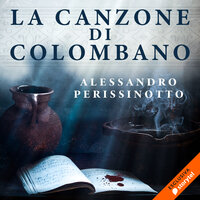 La canzone di Colombano - Alessandro Perissinotto
