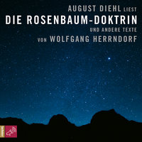 Die Rosenbaum-Doktrin - und andere Texte - Wolfgang Herrndorf