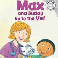 Max and Buddy Go to the Vet - Adria Klein