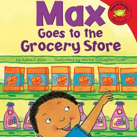 Max Goes to the Grocery Store - Adria Klein