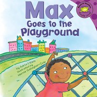 Max Goes to the Playground - Adria Klein