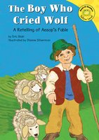The Boy Who Cried Wolf: A Retelling of Aesop's Fable - Eric Blair