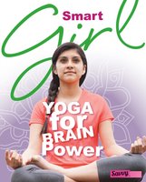 Smart Girl: Yoga for Brain Power - Rebecca Rissman
