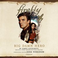 Firefly: Big Damn Hero - James Lovegrove