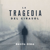 La tragedia del girasol - Benito Olmo