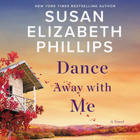 Dance Away with Me: A Novel - Susan Elizabeth Phillips
