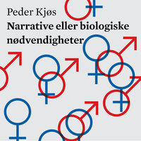 Narrative eller biologiske nødvendigheter - Peder Kjøs