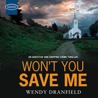 Won't You Save Me - Wendy Dranfield