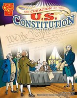 The Creation of the U.S. Constitution - Michael Burgan