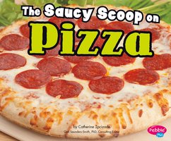 The Saucy Scoop on Pizza - Catherine Ipcizade