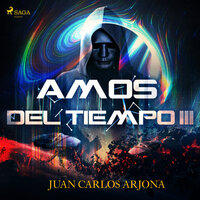Amos del tiempo III - Juan Carlos Arjona