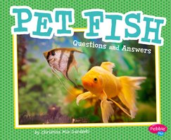Pet Fish: Questions and Answers - Christina Mia Gardeski