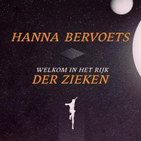 Welkom in het rijk der zieken - Hanna Bervoets