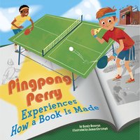 Pingpong Perry Experiences How a Book Is Made - Sandy Donovan